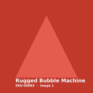 Rugged Bubble Machine